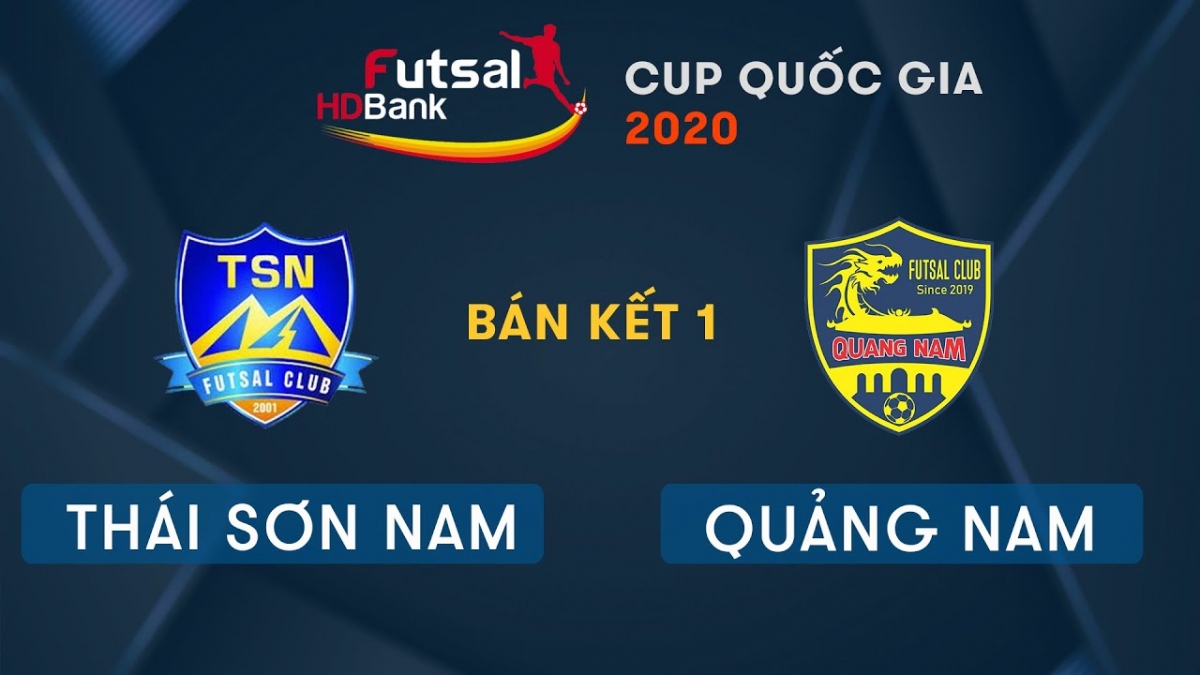 TRỰC TIẾP Thái Sơn Nam vs Quảng Nam - Bán kết Giải Futsal HDBank Cúp Quốc gia 2020